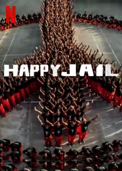 Hạnh phúc trong tù - Happy Jail (2019)