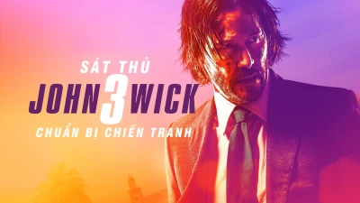 Sát Thủ John Wick 3: Chuẩn Bị Chiến Tranh - John Wick: Chapter 3 – Parabellum