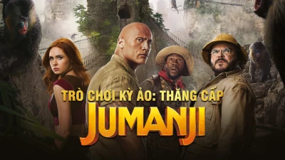 Trò Chơi Kỳ Ảo: Thăng Cấp - Jumanji: The Next Level